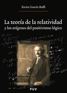 la teoría de la relatividad y los orígenes del positivismo lógico (ebook)-xavier garcia raffi-9788437082684
