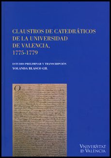 claustros de catedraticos de la universida de valencia, 1775-1779-yolanda blasco gil-9788437089584
