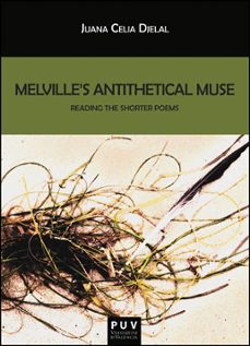 melville s anthithetical muse-juana celia djelal-9788437091884