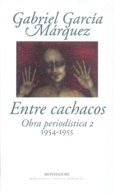obra periodistica. t.2. entre cachacos-gabriel garcia marquez-9788439718284