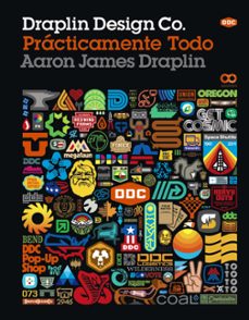 draplin design co.: practicamente todo (espacio de diseño)-aaron james draplin-9788441539884