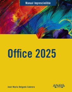office 2025 (manuales imprescindibles)-jose maria delgado-9788441551084