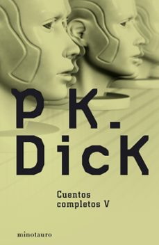 cuentos completos v-philip k. dick-9788445077184