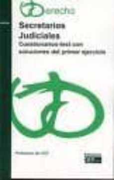 secretarios judiciales: cuestionarios test con soluciones y 1º ej ercicio-alfredo alcañiz rodriguez-9788445414484