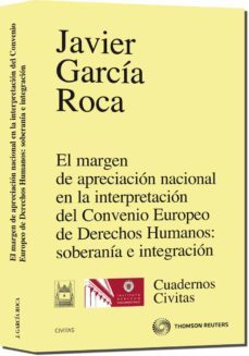 el margen de apreciacion nacional en interpretacion convenio euro peo-javier garcia roca-9788447033584