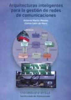arquitecturas inteligentes para la gestion de redes de comunicaciones-9788447215584