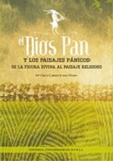 el dios pan y los paisajes panicos: de la figura divina al paisaje religioso-mª cruz cardete del olmo-9788447217984