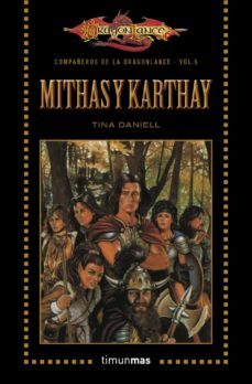 mithas y karthay nº 6 ( dragonlance: compañeros de la dragonlance )-tina daniell-9788448006884