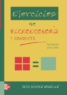 (i.b.d.) ejercicios de microeconomia y conducta-julian sanchez gonzalez-9788448142384