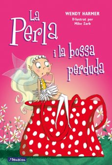 perla i la bossa perduda-wendy harmer-9788448823184