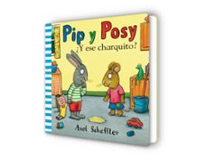 ¿y ese charquito? (pip y posy)-axel scheffler-9788448853884