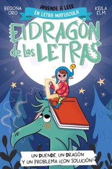 el dragon de las letras 3: un duende, un dragon y un problema ¿con solucion?-begoña oro-9788448865184