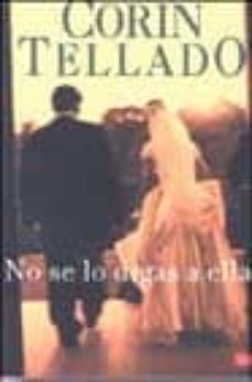 no se lo digas a ella-corin tellado-9788466308984