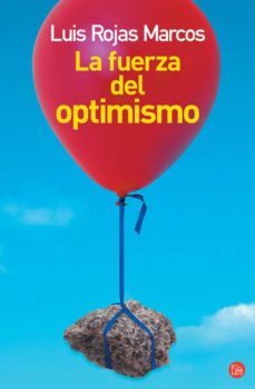 la fuerza del optimismo-luis rojas marcos-9788466318884