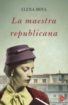 la maestra republicana-elena moya-9788466327084