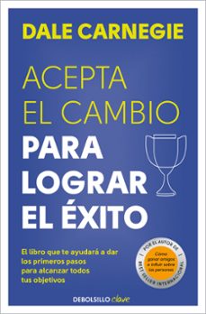 acepta el cambio para lograr el exito-dale carnegie-9788466370684