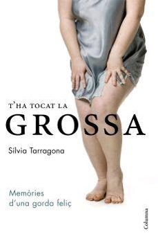 t ha tocat la grossa: memories d una gorda feliç-9788466407984