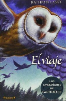 el viaje: los guardianes de gahoole-kathryn lasky-9788466628884