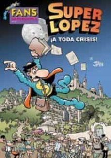 fans superlopez nº 55: ¡a toda crisis!-9788466643184