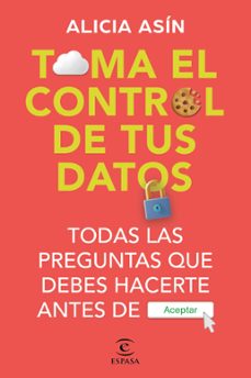 toma el control de tus datos (ebook)-alicia asín-9788467073584