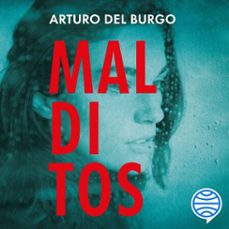 malditos (audiolibro)-arturo del burgo-9788467082784