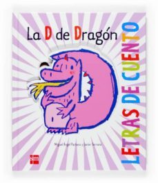 la d de dragon (letras de cuento)-miguel angel pacheco-9788467512984