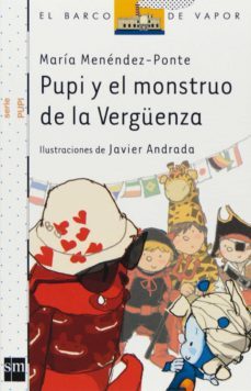 pupi y el monstruo de la verguenza-maria menendez ponte-9788467540284