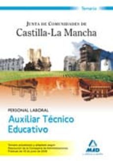 auxiliar tecnico educativo. personal laboral de la junta de comun idades de castilla-la mancha. temario-9788467600384