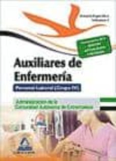 auxiliares de enfermeria. personal laboral (grupo iv) de la administracion de la comunidad autonoma de extremadura. temario  especifico (vol. 1)-9788467696684