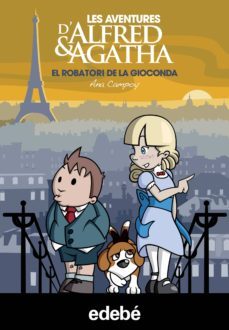 alfred & agatha 8: el robatori de la gioconda-ana campoy-9788468316284