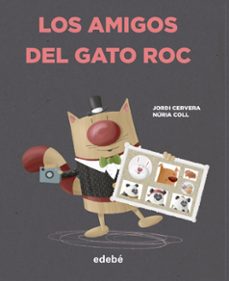 los amigos del gato roc (mayusculas)-jordi cervera-9788468349084