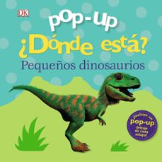 pop-up. ¿donde esta? los dinosaurios-9788469627884