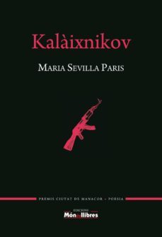 kalaixnikov (premi ciutat de manacor)-maria sevilla paris-9788469770184