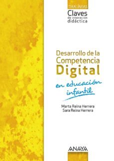 desarrollo de la competencia digital en educación infantil 3 años / 4 años / 5 años mec-9788469828984