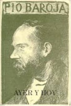 ayer y hoy-pio baroja-9788470354984