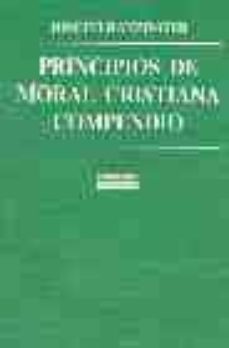 principios de moral cristiana compendio (2ª ed.)-joseph benedicto xvi ratzinger-9788470505584