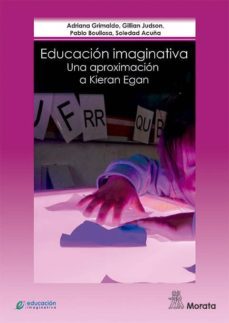 educacion imaginativa (ebook)-adriana grimaldo-gillian judson-pablo boullosa-9788471128584