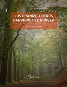 los granizo y otros bandidos del gorbea-aketza merino-9788471486684