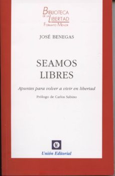 seamos libres-jose benegas-9788472095984