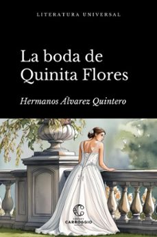 la boda de quinita flores (ebook)-serafin alvarez quintero-joaquin alvarez quintero-9788472545984
