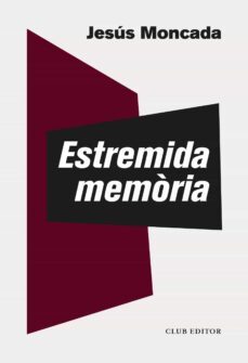 estremida memòria (ebook)-jesus moncada-9788473293884