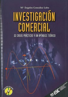 investigacion comercial: 22 casos practicos y un apendice teorico-9788473562584