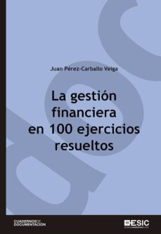 la gestion financiera en 100 ejercicios resueltos-9788473567084