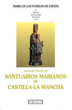 santuarios marianos de castilla la mancha-jose sanchez ferrer-jose jimeno-9788474903584