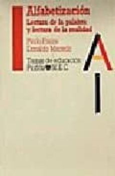 alfabetizacion, lectura de la palabra y lectura de la realidad-9788475095684