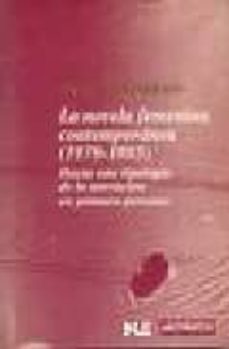 la novela femenina contemporanea (1970-1985): hacia una tipologia de la narracion en primera persona-birute ciplijauskaite-9788476584484