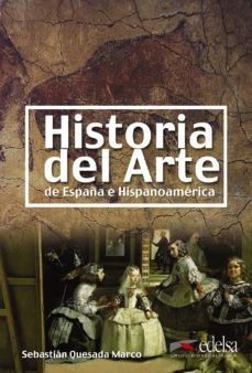 historia del arte de españa e hispanoamerica-sebastian quesada marco-9788477115984