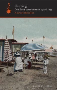 l  estiueig. com feiem vacances entre 1929 i 1935 (articles de la revista mirador)-marc soler-9788477275084