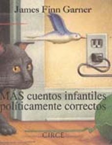 mas cuentos infantiles politicamente correctos-james finn garner-9788477651284