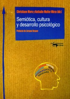 semiotica, cultura y desarrollo psicologico-cristiane moro-9788477740384